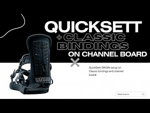 QuickSett + Classic Binding on Channel board