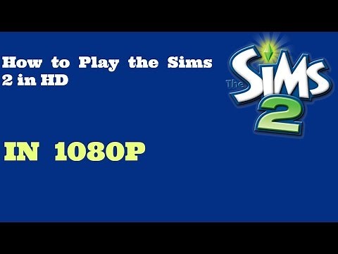 How to play The Sims 2 in HD on Windows 7, 8, 8 1 or 10 (New Version)