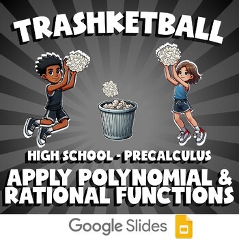 Apply Polynomial & Rational Functions TRASHKETBALL Math Game - PreCalculus