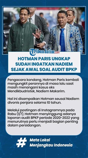 HOTMAN PARIS UNGKAP SUDAH INGATKAN NADIEM SEJAK AWAL SOAL AUDIT BPKP