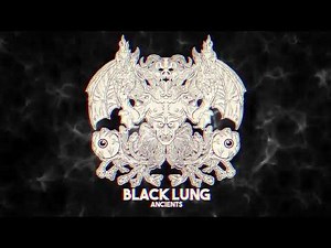 Black Lung - Ancients [Official Visual Video]