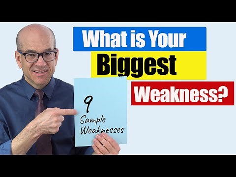 9 Sample Answers to: WHAT IS YOUR BIGGEST WEAKNESS?