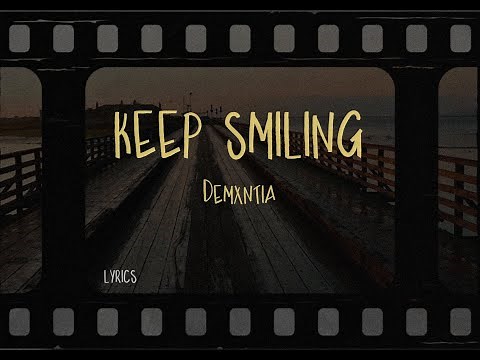 Demxntia - keep smiling (Lyrics)