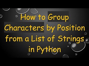 How to Group Characters by Position from a List of Strings in Python