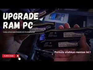 Cara Upgrade RAM PC Sendiri di Rumah! | Tutorial Pasang RAM Komputer dengan Mudah