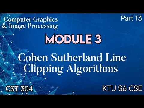 Cohen Sutherland Line Clipping Algorithm|CGIP|Module 3|CST 304|KTU S6 CSE|Part 13|#ktu #2019 scheme