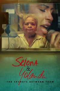 Selena & Yolanda: The Secrets Between Them (2024) - Where to Watch