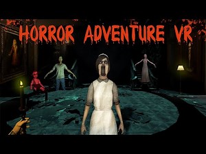 HORROR ADVENTURE VR | OCULUS | HTC VIVE | HORROR GAME | TRAILER