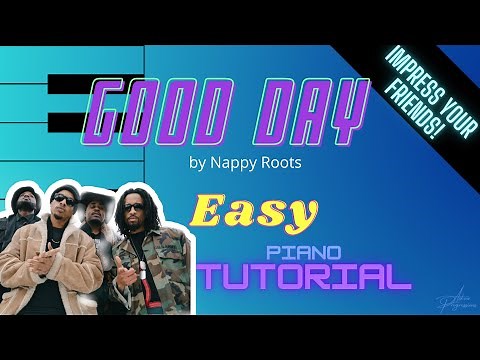 Nappy Roots - Good Day - EASY PIANO TUTORIAL by AskewProgressions