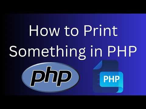 How to Print Something in PHP | Beginner PHP Tutorial