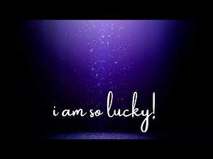 i am so lucky! ☘️ - affirmation (Sammy Ingram challenge) {Lucky girl syndrome}