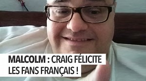 David Anthony Higgins (Craig) adresse un message aux 1 million de fans francophones de Malcolm
