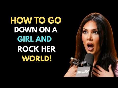 How to Go Down on a Girl, 5 Expert Moves That Drive Her Crazy FEMALE PSYCHOLOGY