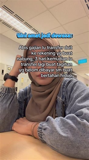 𝓵𝓲𝓭𝓲𝓪 𝓱𝓪𝔂𝓪𝓽𝔂 | Gini amat jadi dewasa: Abis gajian lu transfer duit ke rekening yg buat nabung, 3 hari kemudian lu transfer lagi buat tagihan yg... | Instagram
