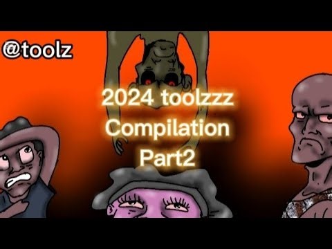 2024 toolz Compilation [part 2]|| toolzzz