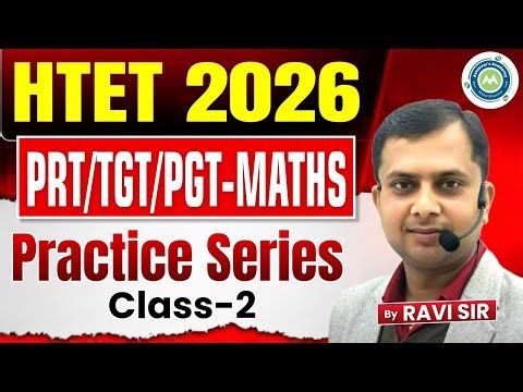 HTET 2026 Maths Practice Series | PRT TGT PGT Maths | Class-2 | By Ravi Sir