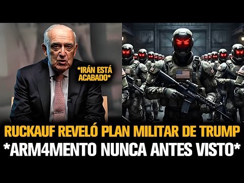 RUCKAUF REVEALED TRUMP'S NEVER-BEFORE-SEEN MILITARY PLAN AGAINST IRAN