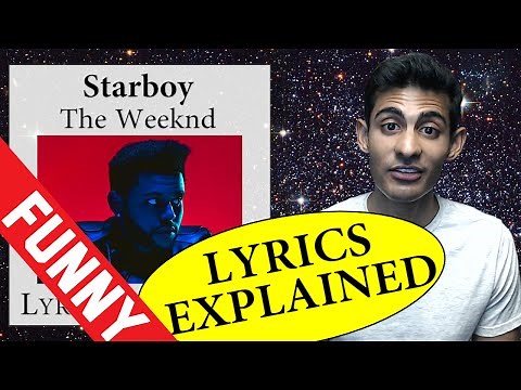 Starboy Lyrics Explained