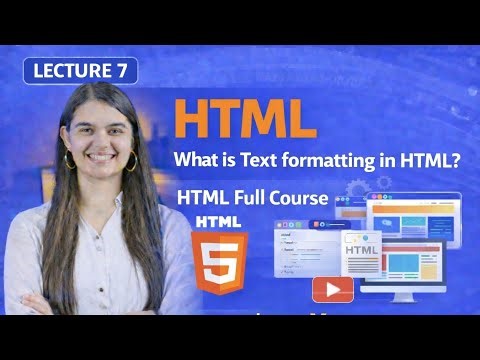 What is Text Formatting in HTML? | HTML Text Formatting Tags Explained | HTML Full Course Lecture 7