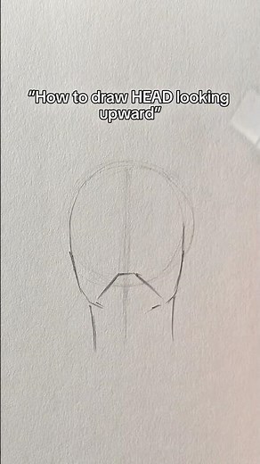How to draw HEAD looking upward