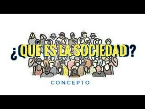 Que es la sociedad | concepto de sociedad
