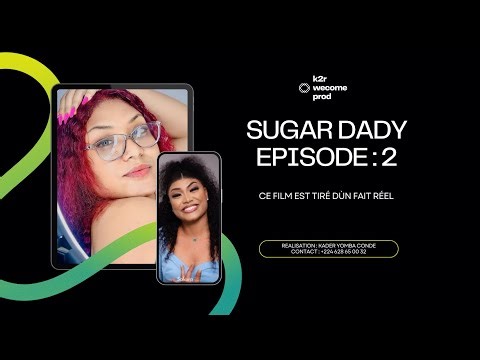 Sugar Dady - Episode 2 par k2r Welcome Prod