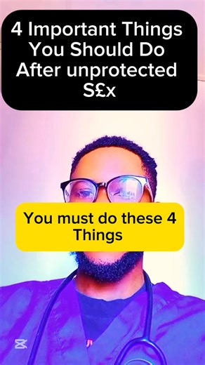 4 Important Things You must do after unprotected s£x #fblifestyle | Doctor Dan