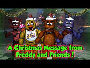 A Christmas Message from Freddy Fazbear and Friends!