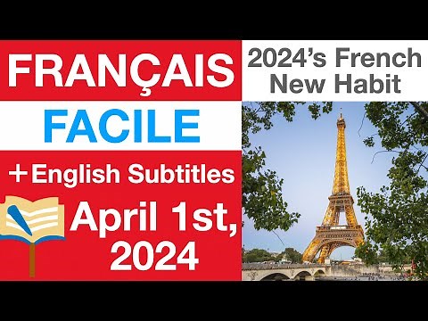 2024's French New Habit - News in French with English Subtitles