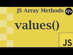 Easily Understand values() - A JavaScript Array Method