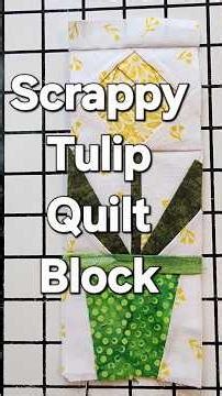 Scrappy Tulip Quilt Block For Beginner Sewers, Tulip Quilt Block Pattern