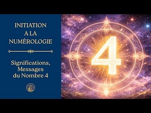 significations et Messages du Nombre 4 - Le Langage des Nombres