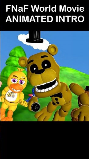 FNaF World Movie ANIMATED INTRO