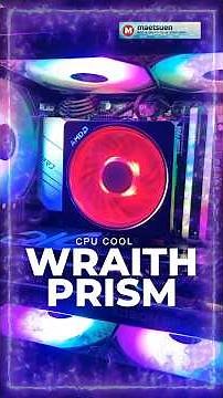 AMD Wraith Prism CPU Cooler RGB AM4 / AM5 Socket CPU Heatsink /#maetsuen #amd #wraith #prism