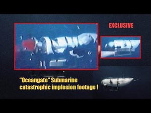 "Oceangate" Submarine catastrophic implosion footage !