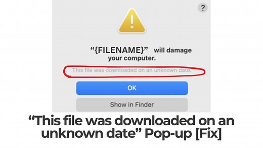 "This file was downloaded on an unknown date" Mac Pop-up Virus