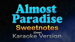 Almost Paradise - Sweetnotes Cover (HD Karaoke) #karaoke #lyrics #almostparadise #sweetnotes | Global Karaokey TV