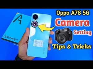 Oppo a78 5G Camera Settings | Features | Oppo a78 camera test