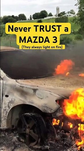 Why Mazda 3s Keep Catching Fire