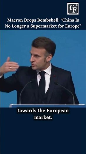 Macron Drops Bombshell: “China Is No Longer a Supermarket for Europe”