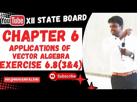 12th State Mathematics| Chapter 6- Applications of Vector Algebra| Exercise 6.8(3&4)| In Tamil