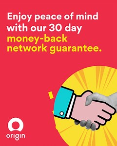 296 reactions · 15 shares | Not happy with us within 30 days? If we can’t fix your issue you’ll get a refund on your monthly fee + a $50 Woolies Voucher. New customers only. Eligibility criteria, exclusions and T&Cs apply, see https://www.originenergy.com.au/internet/terms-conditions/network-guarantee | Origin Energy | Facebook