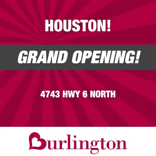 A brand NEW Burlington opens Friday in Houston! Shop BIG deals on TOP brands! Come in this weekend for WOW giveaways! | Burlington