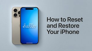 How to safely reset and restore your iPhone: A step-by-step walkthrough