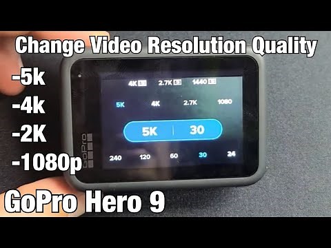 GoPro Hero 9: How to Change Video Resolution & FPS (5K, 4K, 2k, 1080P HD)