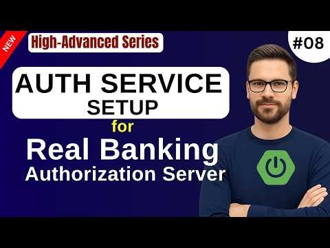 Auth Service Setup | Spring Authorization Server | Real Banking Application | Spring Boot 3