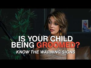 Is Your Child Being Groomed? Here's What to Watch For