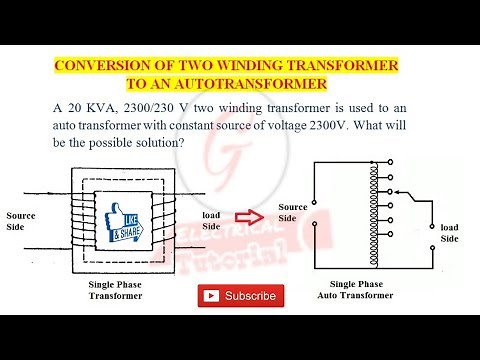 6. Conversion of Two winding or Single Phase Transformer to An Auto Transformer