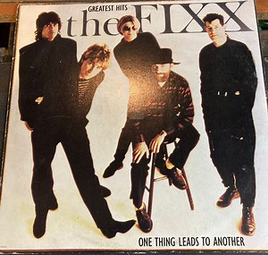 The Fixx - Greatest Hits – One Thing Leads To Another