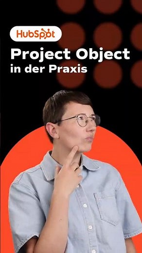 3 Beispiele: So nutzt du das Project Object im Alltag | 2025 HubSpot Tutorial Deutsch